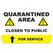 Signmission Public Safety Sign-Quarantined Area Closed To The Public, Heavy Duty, 7" x 10", A-1218-25464 A-1218-25464 - alternate 1